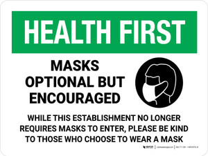 Health First: Masks Optional But Encouraged - Please be Kind To Those Who Choose To Wear a Mask Landscape - Wall Sign
