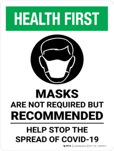 Health First: Masks Are Not Required But Recommended - Stop COVID-19 Portrait - Wall Sign