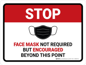 Stop: Face Mask Not Required But Encouraged Beyond This Point Landscape - Wall Sign