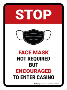 Stop: Face Mask Not Required But Encouraged To Enter Casino Portrait - Wall Sign Stop: Face Mask Not Required But Encouraged To Enter Casino Portrait - Wall Sign