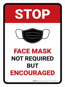 Stop: Face Mask Not Required But Encouraged Portrait - Wall Sign