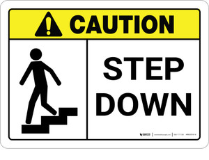 Caution: Step Down ANSI - Wall Sign