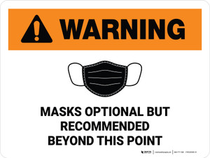 Warning: Masks Optional But Recommended Beyond This Point Landscape - Wall Sign