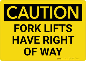 Caution: Forklifts Have Right of Way Landscape - Wall Sign