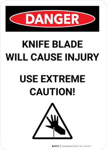 Danger: Knife Blade Will Cause Injury - Use Extreme Caution Portrait - Wall Sign