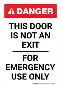 Danger: This Door is Not an Exit - For Emergency Use Only Portrait - Wall Sign