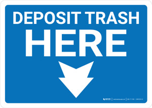 Deposit Trash Here with Arrow Landscape - Wall Sign
