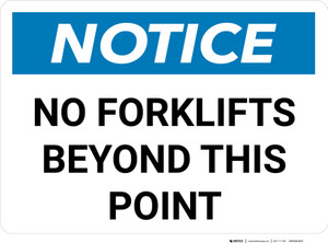 Notice: No Forklifts Beyond this Point Landscape - Wall Sign