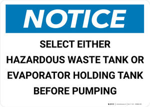 Notice: Select Either Hazardous Waste Tank or Evaporator Landscape - Wall Sign
