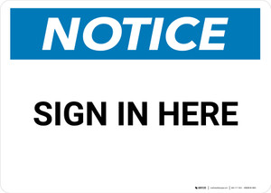 Notice: Sign in Here Landscape - Wall Sign