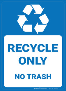 Recycle Only - No Trash Portrait - Wall Sign