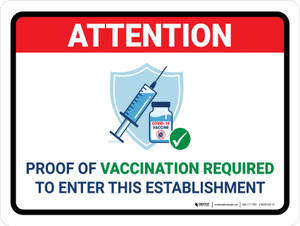 Attention: Proof Of Vaccination Required to Enter Establishment Landscape - Wall Sign