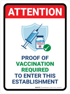 Attention: Proof Of Vaccination Required to Enter Establishment Portrait - Wall Sign