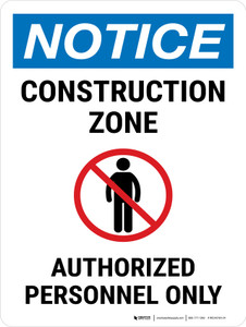Notice: Construction Zone Portrait - Wall Sign Notice: Construction Zone Portrait - Wall Sign