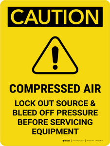 Caution: Compressed Air Lock Out Source Portrait - Wall Sign