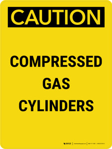 Caution: Compressed Gas Cylinders Portrait - Wall Sign