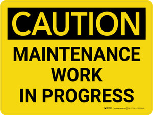 Caution: Maintenance Work in Progress Landscape - Wall Sign
