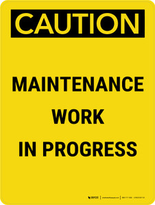 Caution: Maintenance Work in Progress Portrait - Wall Sign