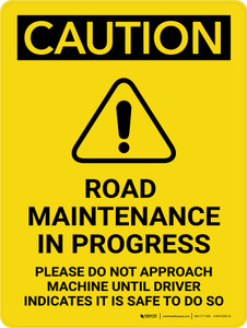 Caution: Road Maintenance in Progress Please Do Not Portrait - Wall Sign