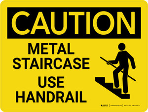 Caution: Metal Staircase Use Handrail Landscape - Wall Sign
