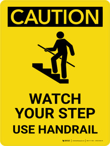 Caution: Watch Your Step Use Handrail Portrait - Wall Sign