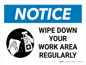 Notice: Wipe Down Your Work Area Regularly Landscape - Wall Sign
