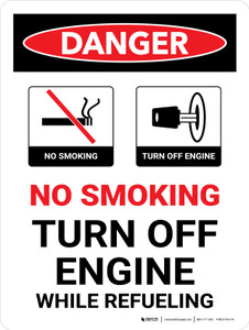 Danger: No Smoking Turn Off Engine Refueling With Icon Portrait - Wall Sign