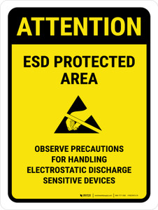 Attention: ESD Protected Area - Observe Precautions for Handling Portrait - Wall Sign Attention: ESD Protected Area - Observe Precautions for Handling Portrait - Wall Sign