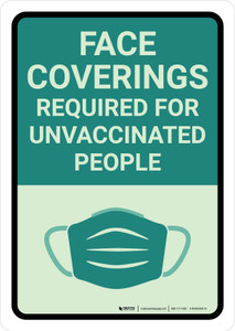 Face Coverings Required For Unvaccinated People Portrait - Wall Sign
