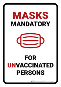 Mask Mandatory For Unvaccinated Persons Portrait - Wall Sign