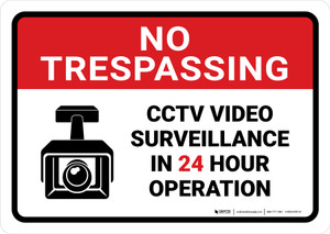 No Trespassing: CCTV Video Surveillance in 24 Hour Operation Landscape - Wall Sign
