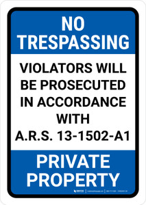 No Trespassing: Private Property Arizona BLUE v2 Portrait - Wall Sign
