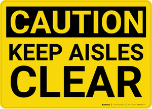Caution: Keep Aisles Clear - Wall Sign