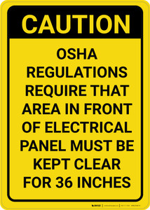 Caution: OSHA Regulations Require Area in Front of Panel Kept Clear Vertical - Wall Sign
