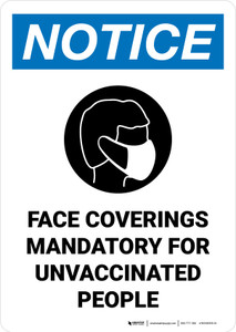 Notice: Face Coverings Mandatory For Unvaccinated People Portrait - Wall Sign