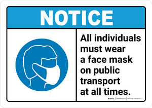 Notice: All Individuals Wear Mask on Public Transport At All Times ANSI Landscape - Wall Sign