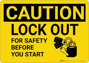 Caution: Lock Out For Safety Before You Start with Graphic - Wall Sign