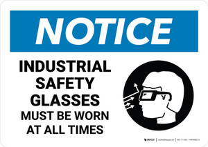 Notice: Industrial Safety Glasses Must Be Worn At All Times with Icon Landscape - Wall Sign