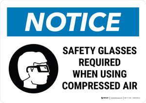 Notice: Safety Glasses Required When Using Compressed Air with Icon Landscape - Wall Sign