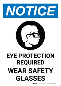 Notice: Eye Protection Required - Wear Safety Glasses with Icon Portrait - Wall Sign