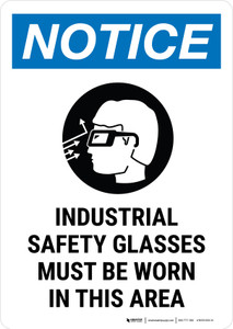 Notice: Industrial Safety Glasses Must Be Worn In This Area with Icon Portrait - Wall Sign
