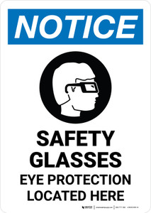 Notice: Safety Glasses Eye Protection Located Here with Icon Portrait - Wall Sign