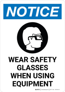 Notice: Wear Safety Glasses When Using Equipment with Icon Portrait - Wall Sign