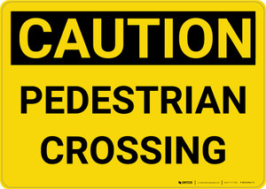 Caution: Pedestrian Crossing - Wall Sign