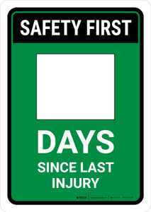 Safety First: Days Since Last Injury Green Portrait - Dry Erase Wall Sign