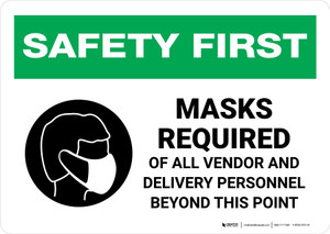 Safety First: Masks Required Of All Vendor and Delivery Personnel Beyond This Point with Icon Landscape - Wall Sign