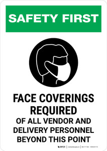 Safety First: Face Coverings Required Of All Vendor and Delivery Personnel Beyond This Point with Icon Portrait - Wall Sign