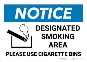Notice: Designated Smoking Area - Please Use Cigarette Bins with Icon Landscape - Wall Sign Notice: Designated Smoking Area - Please Use Cigarette Bins with Icon Landscape - Wall Sign