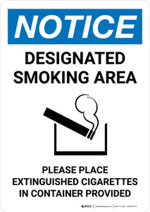Notice: Designated Smoking Area - Please Place Extinguished Cigarettes in Container Provided Portrait - Wall Sign Notice: Designated Smoking Area - Please Place Extinguished Cigarettes in Container Provided Portrait - Wall Sign