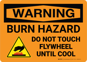 Warning: Burn Hazard - Do Not Touch Flywheel Until Cool Landscape - Wall Sign